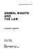 Animal rights and the law /