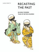 Recasting the past : an early modern Tales of Ise for children /
