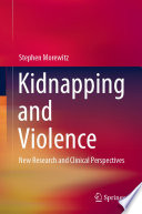 Kidnapping and Violence : New Research and Clinical Perspectives /