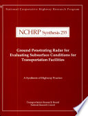 Ground penetrating radar for evaluating subsurface conditions for transportation facilities /