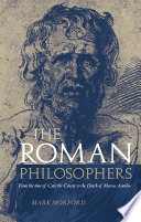 The Roman philosophers : from the time of Cato the Censor to the death of Marcus Aurelius /