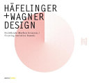 Häfelinger + Wagner Design : erzählende Marken kreieren =  creating narrative brands /