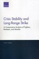 Crisis stability and long-range strike : a comparative analysis of fighters, bombers, and missiles /