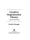 Creative organization theory : a resourcebook /