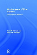 Contemporary wine studies : dancing with Bacchus /