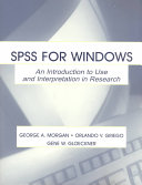 SPSS for Windows : an introduction to use and interpretation in research /