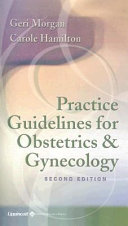 Practice guidelines for obstetrics & gynecology /