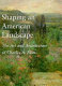Shaping an American landscape : the art and architecture of Charles A. Platt /