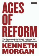 Ages of reform : dawns and downfalls of the British left /
