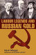 Labour legends and Russian gold /