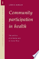 Community participation in health : the politics of primary care in Costa Rica /
