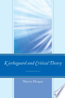 Kierkegaard and critical theory /