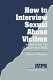 How to interview sexual abuse victims : including the use of anatomical dolls /