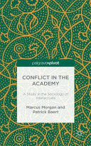 Conflict in the academy : a study in the sociology of intellectuals /