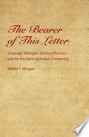 The bearer of this letter : language ideologies, literacy practices, and the Fort Belknap Indian community /