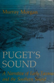 Puget's Sound : a narrative of early Tacoma and the southern Sound /