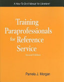 Training paraprofessionals for reference service : a how-to-do-it manual for librarians /