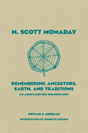 N. Scott Momaday : remembering ancestors, earth, and traditions : an annotated bio-bibliography /