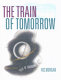 The Train of Tomorrow /