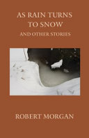 As rain turns to snow and other stories /