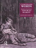 Cancelled words : rediscovering Thomas Hardy /