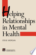 Helping relationships in mental health /