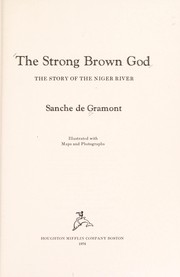 The strong brown god : the story of the Niger River /