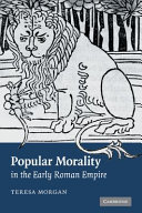 Popular morality in the early Roman Empire /