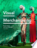 Visual merchandising : window displays, in-store experience /