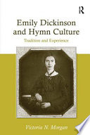 Emily Dickinson and hymn culture : tradition and experience /
