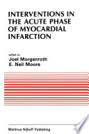 Interventions in the Acute Phase of Myocardial Infarction /