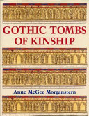 Gothic tombs of kinship in France, the low countries, and England /