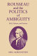 Rousseau and the politics of ambiguity : self, culture, and society /