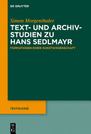 Formationen einer Kunstwissenschaft : Text- und Archivstudien zu Hans Sedlmayr /