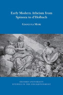 Early modern atheism from Spinoza to d'Holbach /