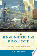 The engineering project : its nature, ethics, and promise /