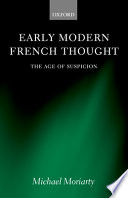 Early modern French thought : the age of suspicion /