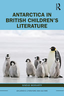 Antarctica in British children's literature /