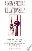 A new special relationship : free trade and U.S.-Canada economic relations in the 1990s /