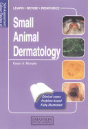 Self-assessment colour review of small animal dermatology /