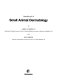 Handbook of small animal dermatology /