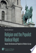 Religion and the populist radical right : secular Christianism and populism in Western Europe /