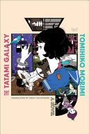 The tatami galaxy : a novel /