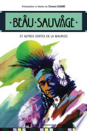 Beau sauvage : et autres contes de la Mauricie : repertoire /