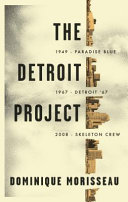 The Detroit project /