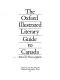 The Oxford illustrated literary guide to Canada /