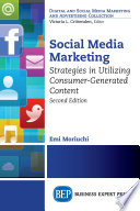 Social media marketing : strategies in utilizing consumer-generated content /