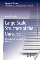 Large-Scale Structure of the Universe : Cosmological Simulations and Machine Learning /