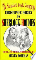 The standard Doyle company : Christopher Morley on Sherlock Holmes /