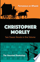 Christopher Morley : two classic novels in one volume /